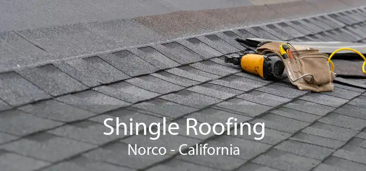 Shingle Roofing Norco - California